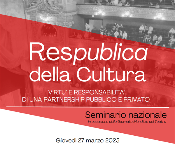 Seminario nazionale "ResPublica della Cultura" a Bergamo il 27 marzo - Giornata Mondiale del Teatro